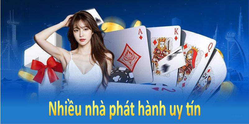 Nhiều nhà phát hành uy tín đồng hành cùng nhà cái